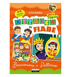 ADESIVI - ATTACCA LE FIABE BIANCANEVE - POLLICINOCrescere Edizioni