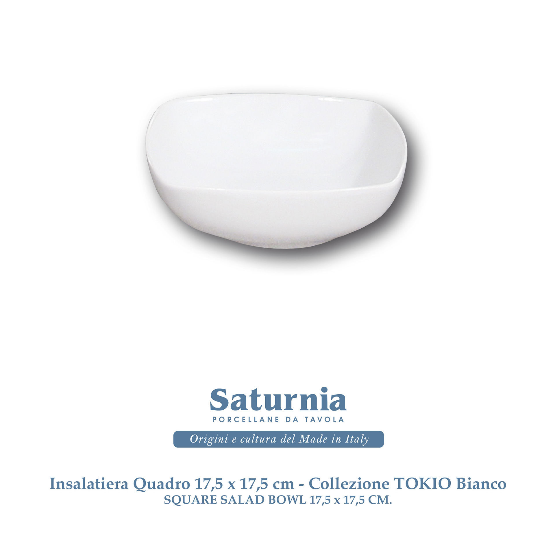 TOKIO INSALATIERA QUADRA 17,5 CM. BIANCSaturnia