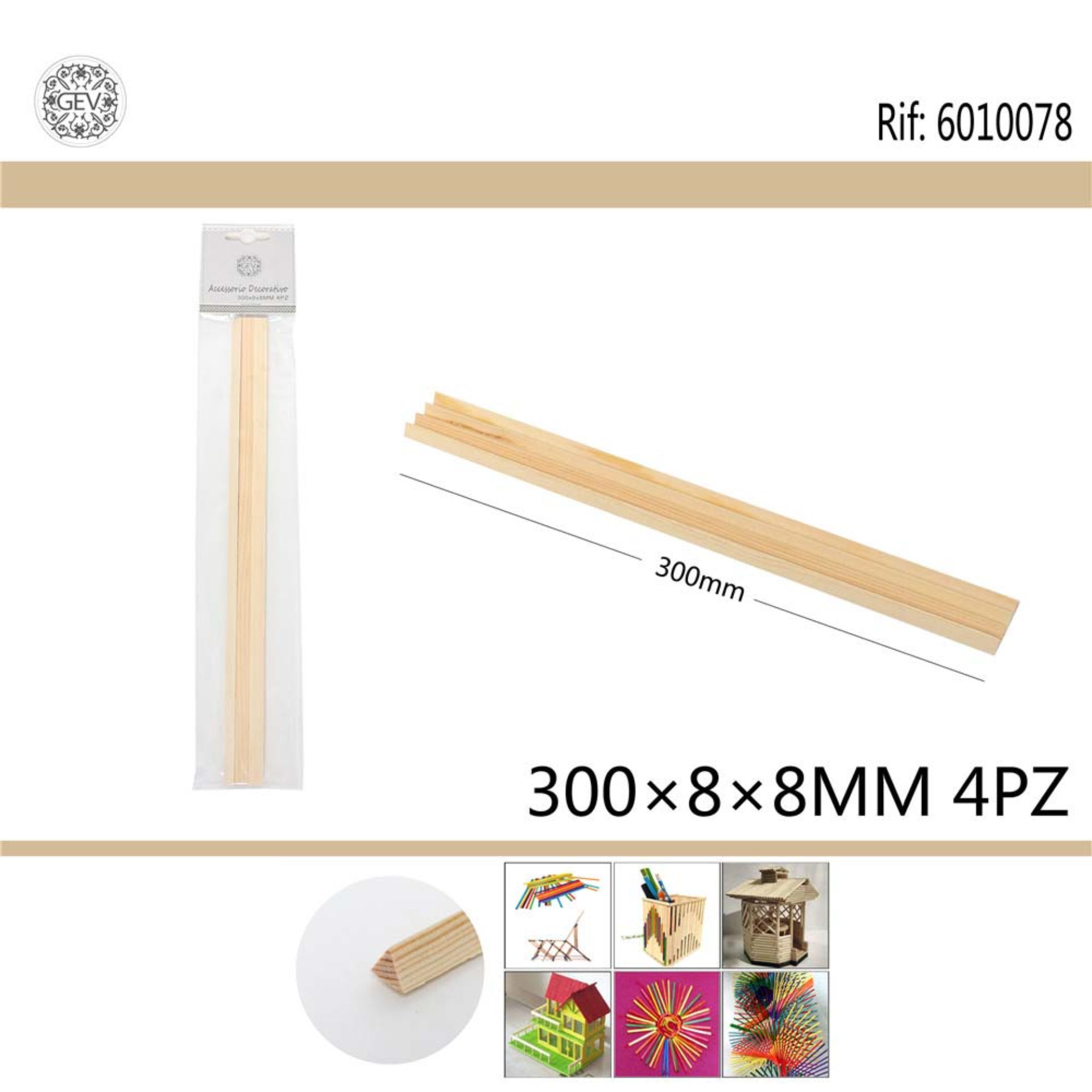 BASTONCINO IN LEGNO 300*8*8MM 4PCGev