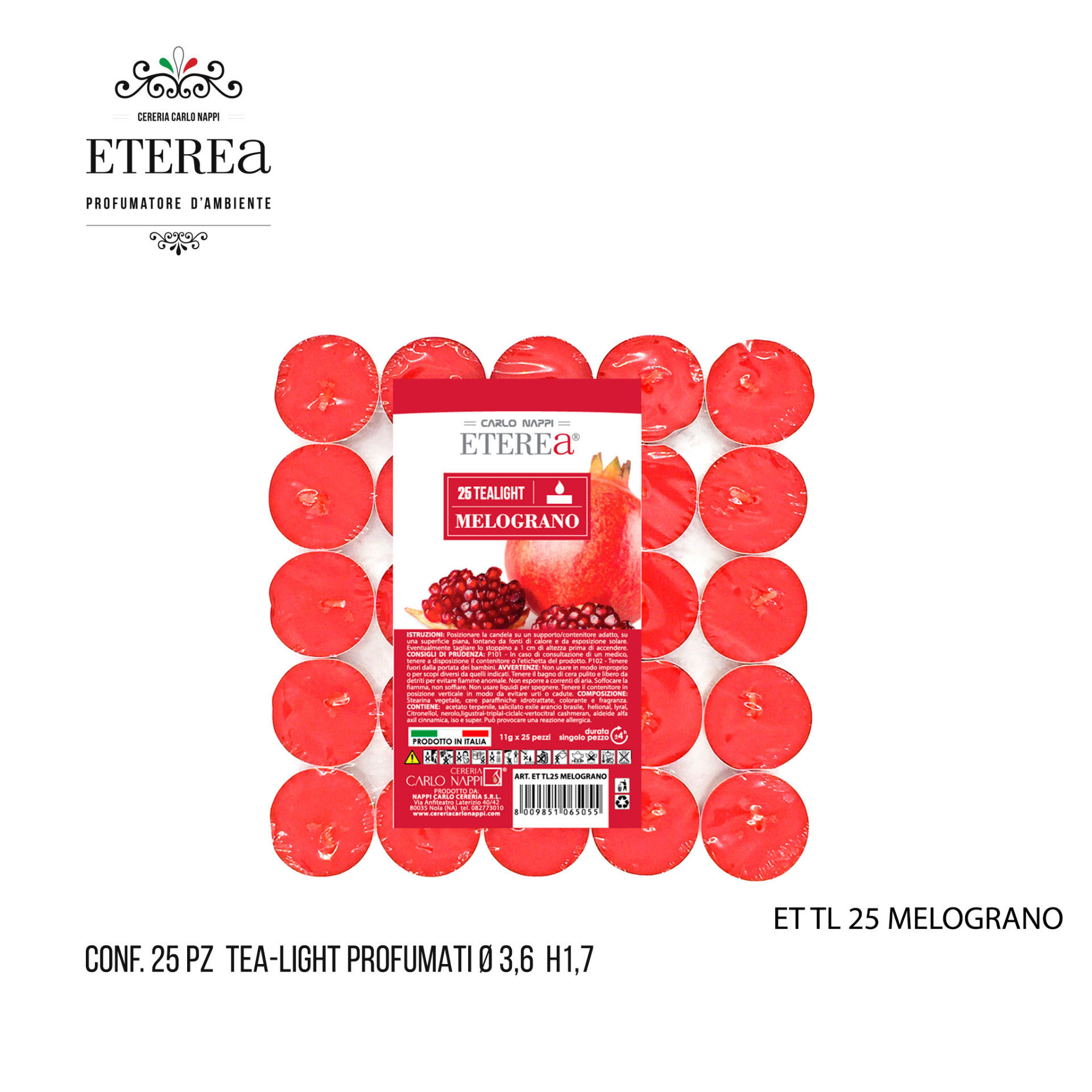 25 TEALIGHT PROFUMATI ETEREA 3,6X1,7 MELOGRANO
