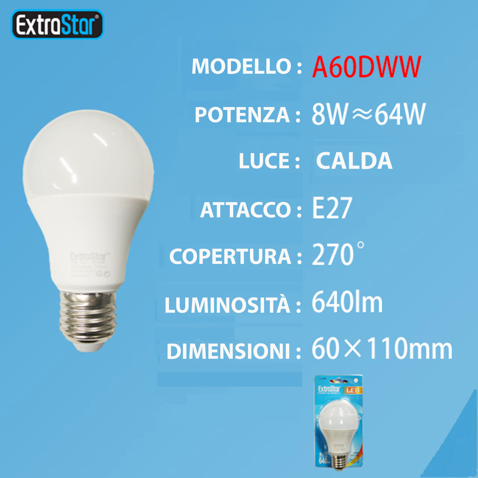LAMPADINA LED E27 8W 640LM LUCE CALDAExtrastar