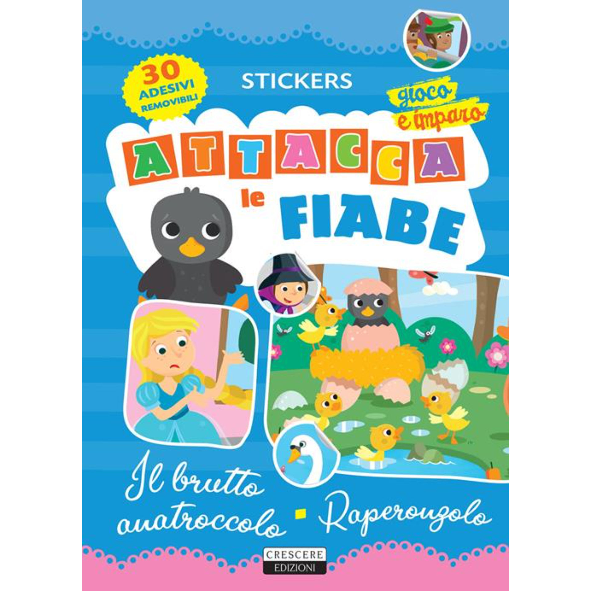 ADESIVI - ATTACCA LE FIABE BRUTTO ANATROCCOLOCrescere Edizioni
