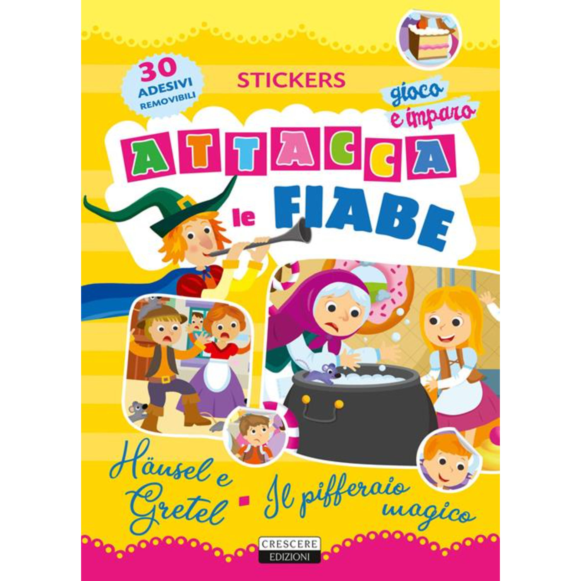 ADESIVI - ATTACCA LE FIABE HANSEL E GRETEL - PIFFCrescere Edizioni